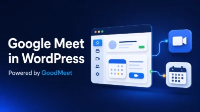 How to Integrate Google Meet with WordPress Using GoodMeet