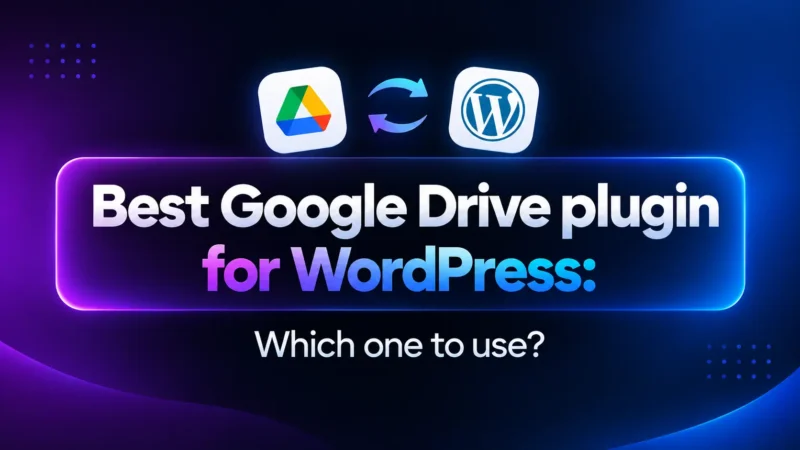 Best Google Drive Plugins for WordPress