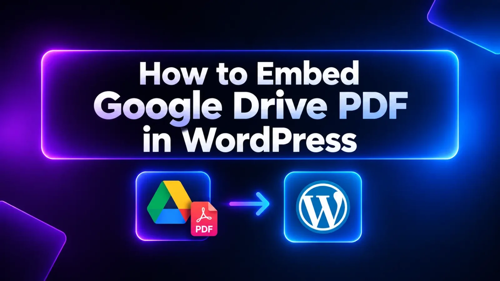 How to Embed Google Drive PDF in WordPress