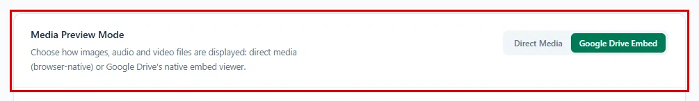 The Media Preview Mode choices: Direct Media and Google Drive Embed