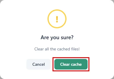 Confirming that you want to clear the cached files