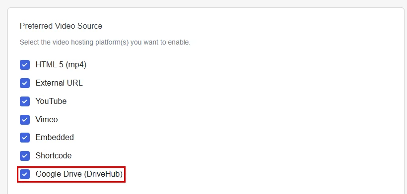 Google Drive (DriveHub) ticked under Preferred Video Source