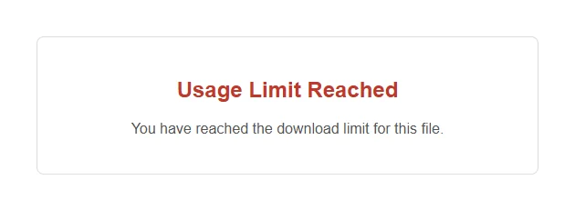 The Usage Limit Reached message a visitor sees after reaching a download limit