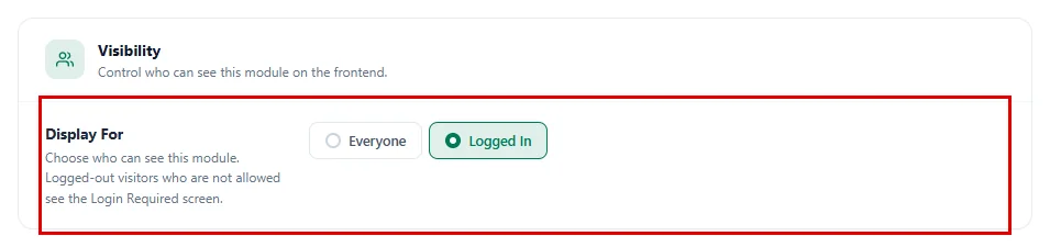 Logged In selected under Display For in the Visibility card