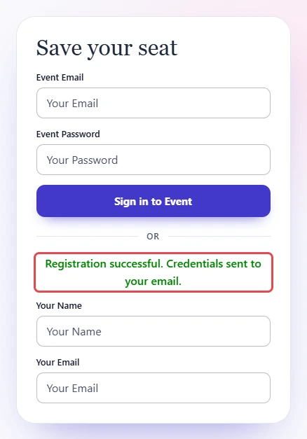 Save your seat card with Registration successful. Credentials sent to your email. highlighted above empty Your Name and Your Email fields, with no register button